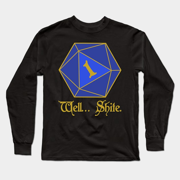 well sh*te Long Sleeve T-Shirt by dflynndesigns